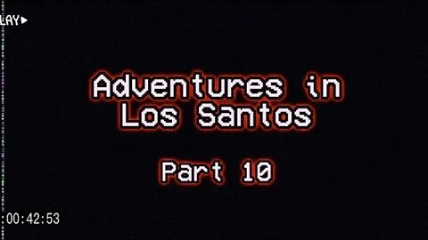 gta_online_-_adventures_in_los_santos_part_10_trailer.mp4
