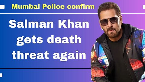 Mumbai Police: Salman Khan gets death threat yet again | सलमान को मिली धमकी | investigation underway