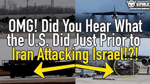 OMG! Did You Hear What the U.S. Did Just Prior to Iran Attacking Israel!