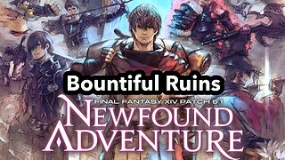 Bountiful Ruins | FF14 MSQ 6.1