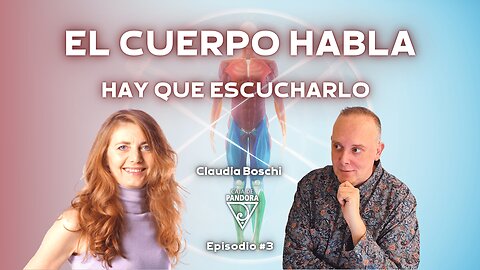 El Cuerpo Habla: hay que Escucharlo con Claudia Boschi