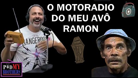 A HISTÓRIA DO MOTORADIO DO MEU AVO DON RAMON