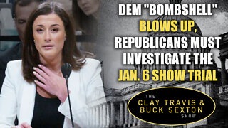 Dem "Bombshell" Blows Up, Republicans Must Investigate the Jan. 6 Show Trial