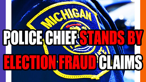 Michigan Police Stands By Their Report of Election Fraud