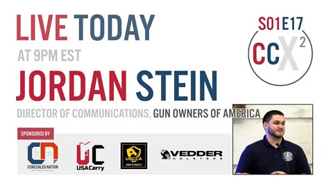 CCX2 S01E17: Live With Jordan Stein, Gun Owners Of America