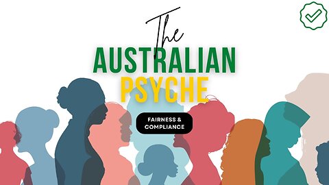 The Australian Psyche: Fairness and Compliance