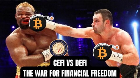 CeFi vs DeFi The War For Financial Freedom