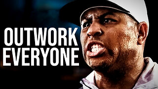 Outwork Everyone - Motivational Speech