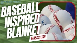 Baseball Inspired Blanket - Work In Progress - ASMR - Yarn Y'all episode 47