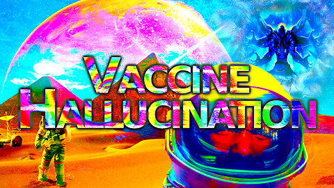 Many Hallucinations & Psychosis After C19 Shots: Vaccine Adverse Event Reporting System