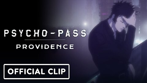 Psycho-Pass: Providence - English Dub Clip