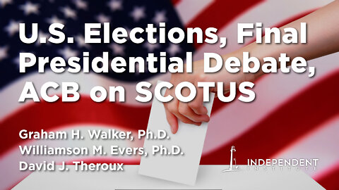 2020 U.S. Elections, Final Presidential Debate, ACB on SCOTUS & More