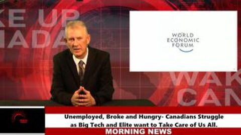 Wake Up Canada News - Big Tech and Elite Want Control Of Us All.
