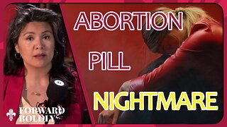 The Truth About the Abortion Pill — Forward Boldly