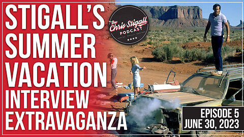Stigall’s Summer Vacation Interview Extravaganza EP5