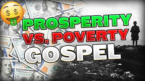 Prosperity vs Poverty Gospel