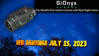 UFO Sightings July 25, & in June 2023