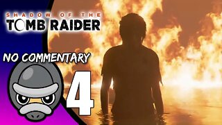Part 4 // [No Commentary] Shadow of the Tomb Raider - Xbox One X Gameplay