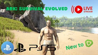(New to Rumble) ARK Survival Evolved Stream lol