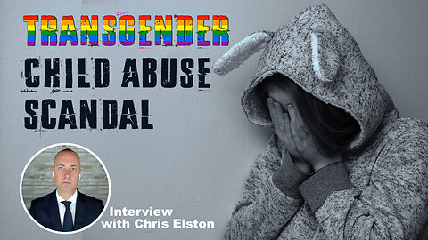 Transgender: Child-Abuse Scandal Exposed – Interview with Chris Elston | www.kla.tv/26408