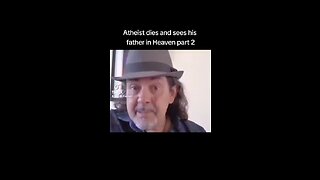 Atheist meets his father in Heaven part 2