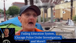 Failing Education System, Chicago Police Under Investigation, and More!!