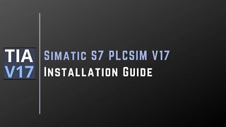 SIMATIC S7 PLCSIM V17 Installation Guide | SIEMENS |