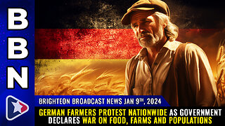 BBN, Jan 9, 2023 - German farmers PROTEST nationwide as government declares WAR on food...