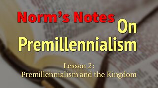 Premillennialism and the Kingdom (part 2)