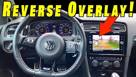 How To Code Automatic Reverse Overlay ~ 2019 Golf R