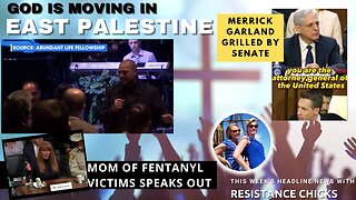 God is Moving in East Palestine; Merrick Garland Grilled by Senate Headline News 3/3/23