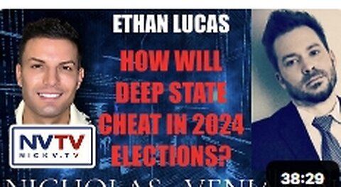 Ethan Lucas Discusses How Will Deep State Cheat in 2024 Elections with Nicholas Veniamin