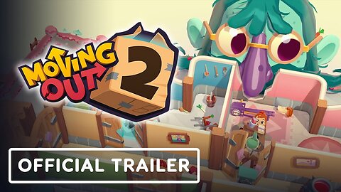 Moving Out 2 - Official Pre-Order Trailer