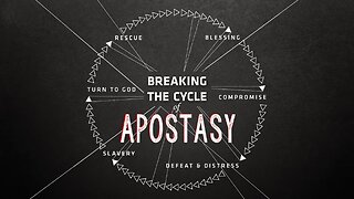 Breaking the Cycle of Apostacy