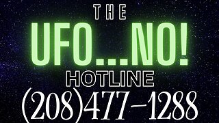 Call the UFO...No! Hotline!!