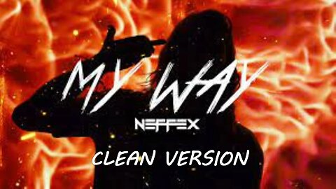 NEFFEX - My Way -- (Official Music Video)