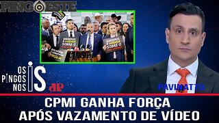 CPMI do 08 de janeiro ganha força após video vazado [PAVINATTO]