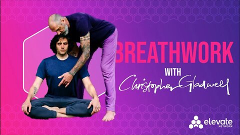 Introduction to Breathwork with Christopher Gladwell