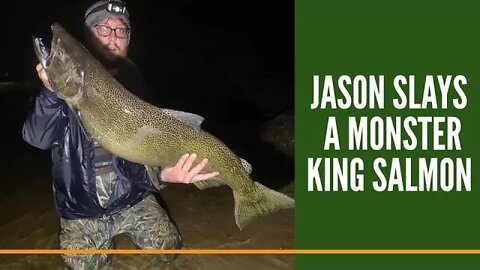 Jason Slays A Monster King Salmon / I'm The Worst Net Man Ever / Michigan Salmon Fishing In The Dark