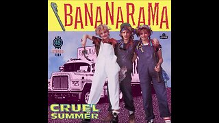 Bananarama - Cruel Summer