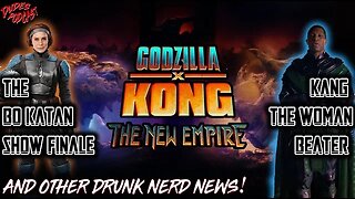 Dudes Podcast #141 - Mandalorian, Godzilla x Kong, Johnathan Majors Drama & More Drunk Nerd News!