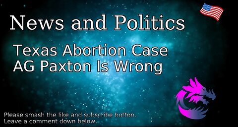 Texas Abortion Case AG Paxton Is Wrong