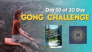 Day 10 of 30-Day Gong Challenge: Sidereal Moon Gong: Feeling