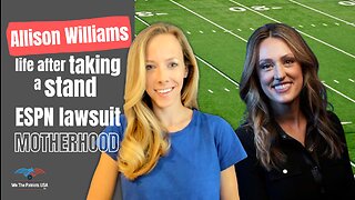 Allison Williams: Life after taking a stand, lawsuit against ESPN, leaning into motherhood | Ep 71