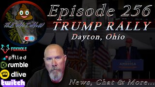 ThE sHiT sHoW EP 256 Trump Rally Dayton, Oh, News, Chat & More... November 7, 2022