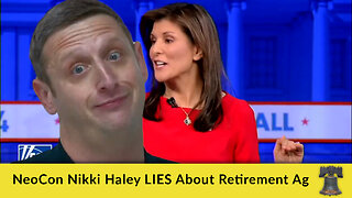 NeoCon Nikki Haley LIES About Retirement Ag