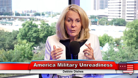 America Military Unreadiness | Debbie Dishes 9.19.23