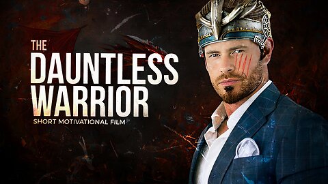 The Dauntless Warrior: Fighting the Dragons of Limitations (Short Film)