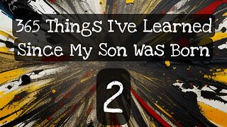 2/365 things I’ve learned since my son was born