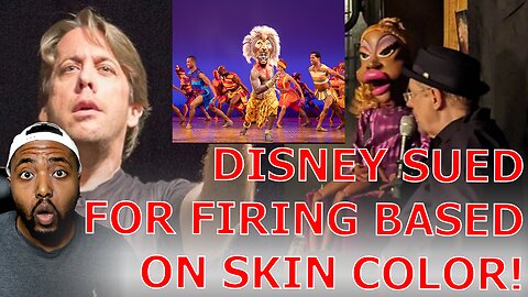 Disney's WOKE Broadway Lion King Gets SUED After Firing Employee For Being White!